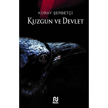 Kuzgun Ve Devlet Koray Şerbetçi