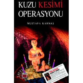 Kuzu Kesimi Operasyonu Mustafa Karnas