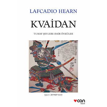 Kvaidan - Tuhaf Şeylere Dair Öyküler Lafcadio Hearn