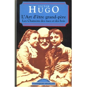 L’art D’etre Grand-Pere Victor Hugo