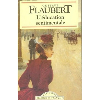 L’education Sentimentale Gustave Flaubert