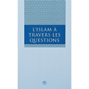 L Islam A Travers Les Questions (Sorularla Islam Fransızca) Kolektif