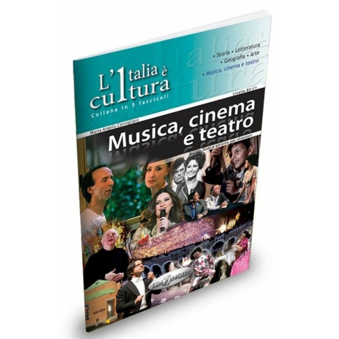 L’ıtalia E Cultura Musica, Cinema E Eeatro (B2-C1) Maria Angela Cernigliaro