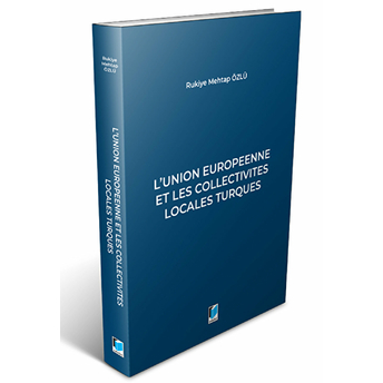 L'Union Europeenne Et Les Collectivites Locales Turques Rukiye Mehtap Özlü