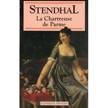 La Chartreuse De Parme Marie-Henri Beyle Stendhal