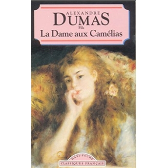 La Dame Aux Camélias Alexandre Dumas