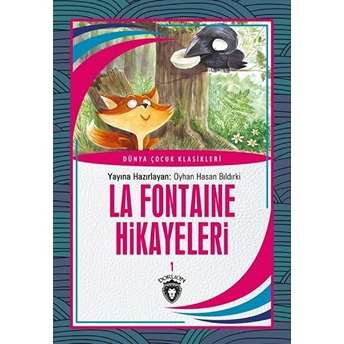 La Fontaine Hikayeleri 1 Dünya Çocuk Klasikleri (7-12Yaş) Jean De La Fontaine