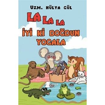 La La La Iyi Ki Doğdun Yogala Hülya Gül