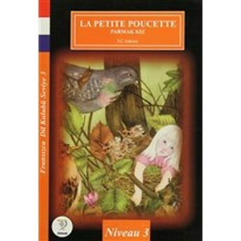 La Petite Poucette - Parmak Kız Hans Christian Andersen