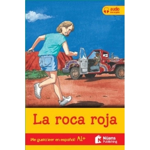 La Roca Roja  +Audio Descargable A1+ (¡Me Gusta Leer En Español!) - Stephen Rabley