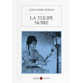 La Tulipe Noire (Fransızca) Alexandre Dumas