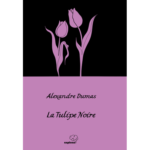 La Tulipe Noire  Siyah Lale (Fransızca) Alexandre Dumas