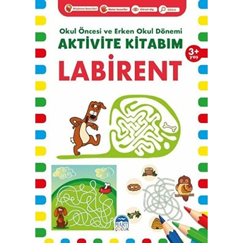 Labirent 3 Yaş - Okul Öncesi Ve Erken Okul Dönemi Aktivite Kitabım Kolektıf