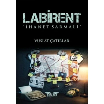 Labirent - Ihanet Sarmalı - Vuslat Çatırlar