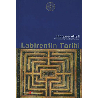 Labirentin Tarihi Jacques Attali