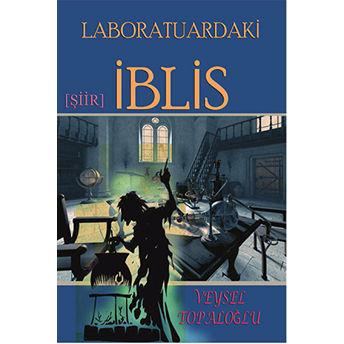 Laboratuardaki Iblis Veysel Topaloğlu