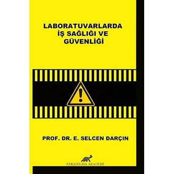 Laboratuvarlarda Iş Sağlığı Ve Güvenliği Selcen Darçın