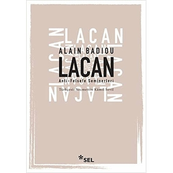 Lacan - Anti-Felsefe Seminerleri Alain Badiou