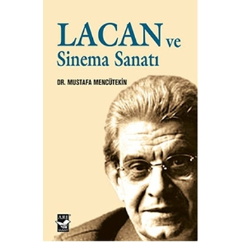 Lacan Ve Sinema Sanatı Mustafa Mencütekin