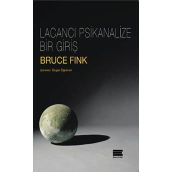 Lacancı Psikanalize Bir Giriş Bruce Fink