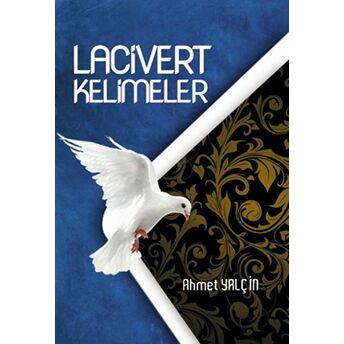 Lacivert Kelimeler Ciltli Ahmet Yalçin