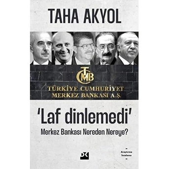 Laf Dinlemedi - Merkez Bankası Nereden Nereye? - Taha Akyol