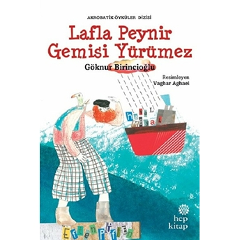 Lafla Peynir Gemisi Yürümez Göknur Birincioğlu