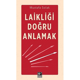 Laikliği Doğru Anlamak Mustafa Solak