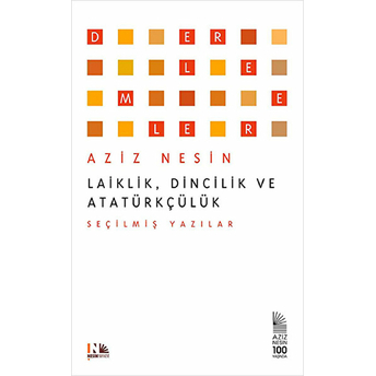 Laiklik, Dincilik Ve Atatürkçülük Aziz Nesin