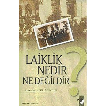 Laiklik Nedir Ne Değildir? Kolektif