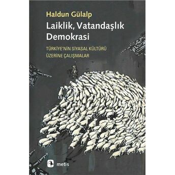 Laiklik, Vatandaşlık, Demokrasi Haldun Gülalp