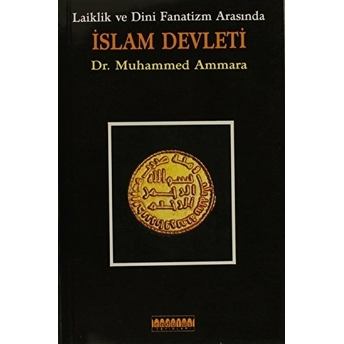 Laiklik Ve Dini Fanatizm Arasında Islam Devleti