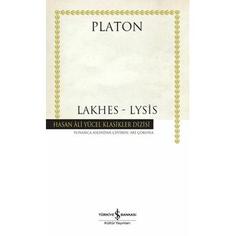 Lakhes-Lysis - Hasan Ali Yücel Klasikleri (Ciltli) Platon