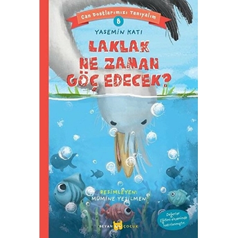 Laklak Ne Zaman Göç Edecek? - Can Dostlarımızı Tanıyalım 8 Yasemin Katı