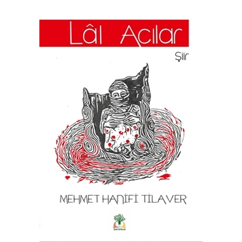 Lal Acılar Mehmet Hanifi Tilaver