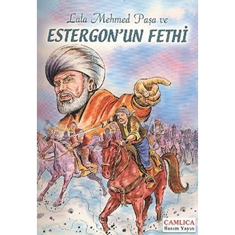 Lala Mehmed Paşa Ve Estergon’un Fethi Kolektif