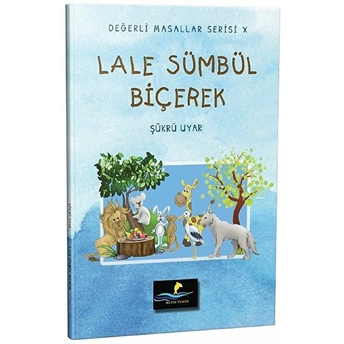 Lale Sümbül Biçerek-Değerli Masallar Serisi 10