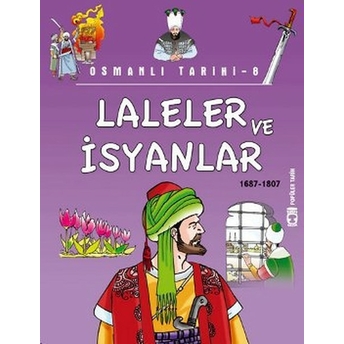 Laleler Ve Isyanlar - Osmanlı Tarihi 8 (Eski) Metin Özdamarlar