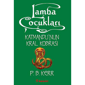 Lamba Çocukları 3 Katmandu'nun Kral Kobrası P. B. Kerr