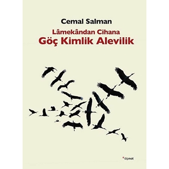 Lâmekândan Cihana Göç Kimlik Alevilik Cemal Salman