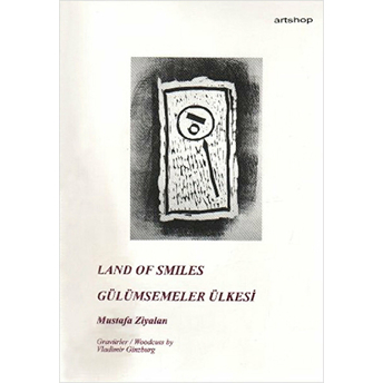 Land Of Smiles / Gülümsemeler Ülkesi Mustafa Ziyalan