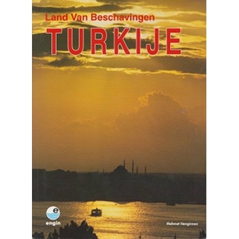 Land Van Beschavingen Turkije (Hollandaca) Mehmet Hengirmen