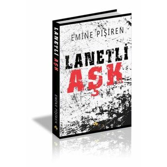 Lanetli Aşk Emine Pişiren