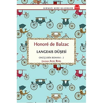 Langeais Düşesi / Onüçlerin Romanı 2 Honore De Balzac