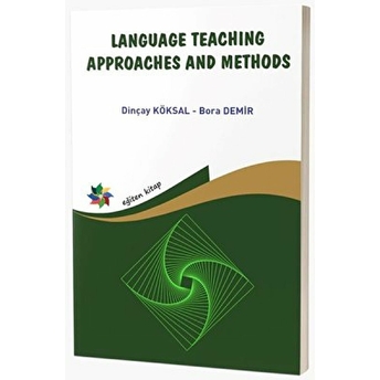 Language Teaching Approaches And Methods Dinçay Köksal