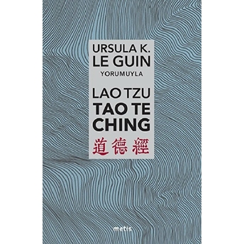 Lao Tzu: Tao Te Ching Ursula K. Le Guin