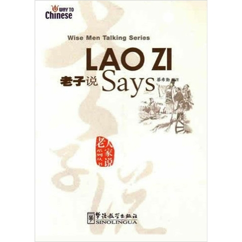 Lao Zi Says (Wise Men Talking Series) Çince Okuma-Cai Xiqin