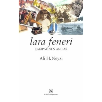 Lara Feneri Çakıp Sönen Anılar Ali H. Neyzi