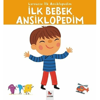 Larousse Ilk Ansiklopedim - Ilk Bebek Ansiklopedim Kolektif