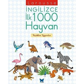 Larousse Ingilizce Ilk 1000 Hayvan Agnes Besson